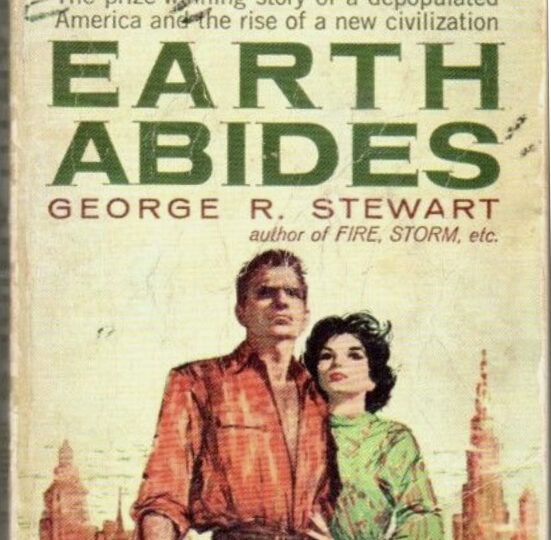 George R. Stewart’s Earth Abides